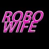 Robo Wife