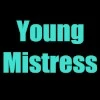 Young Mistress